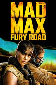 Mad Max: Fury Road - latest movie.