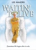 Waitin' to Live - wallpapers.