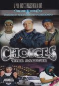 Three 6 Mafia: Choices - The Movie pictures.