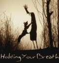 Holding Your Breath - wallpapers.