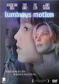 Luminous Motion pictures.