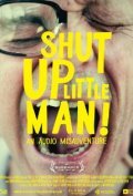 Shut Up Little Man! An Audio Misadventure pictures.