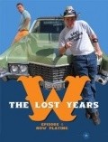 W.: The Lost Years! - wallpapers.