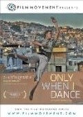 Only When I Dance - wallpapers.