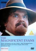 The Magnificent Evans pictures.