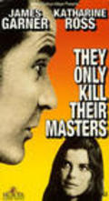 They Only Kill Their Masters - wallpapers.