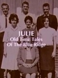 Julie: Old Time Tales of the Blue Ridge pictures.