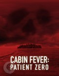 Cabin Fever: Patient Zero pictures.