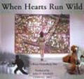 When Hearts Run Wild - wallpapers.