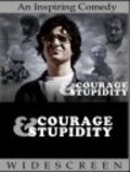 Courage & Stupidity pictures.