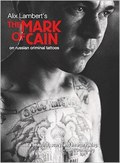 The Mark of Cain: on Russian criminal tattoos pictures.