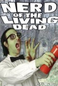 Nerd of the Living Dead pictures.