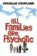 All Families Are Psychotic pictures.